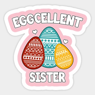 Eggcellent Sister Sticker